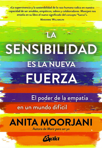 Sensibilidad Es Nueva Fuerza, Anita Moorjani, Gaia