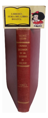 Crónica Razonada De Las Guerras De Bolivar - Vicente Lecuna 