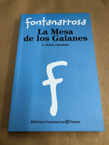 La Mesa De Los Galanes - Roberto Fontanarrosa - Planeta /s