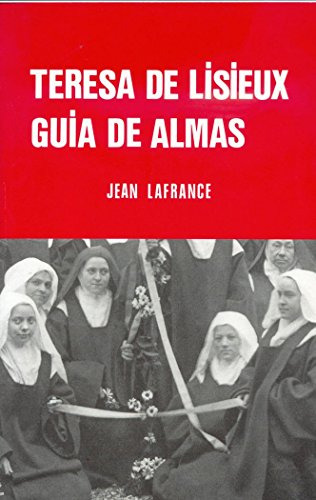 Teresa De Lisieux Guia De Almas: Ensayo De Pedagogia Teresia