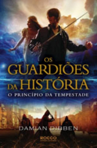 O Princípio da Tempestade, de Dibben, Damian. Editora Rocco Ltda, capa mole em português, 2012