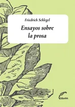 Comprar Ensayos Sobre La Prosa De Karl Wilhelm Friedrich V. Schlegel