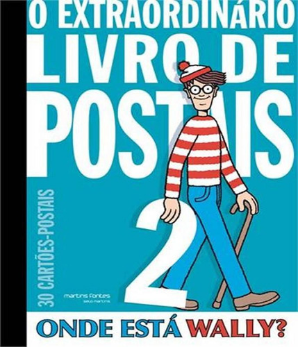 Onde Está Wally?: O Extraordinário Livro De Postais, De Handford, Martin. Editora Martins Fontes, Capa Mole Em Português