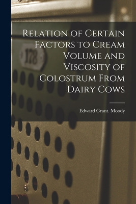 Libro Relation Of Certain Factors To Cream Volume And Vis...