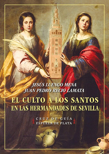 El Culto A Los Santos En Las Hermandades De Sevilla -   - *