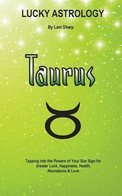 Libro Lucky Astrology - Taurus - Lani Sharp