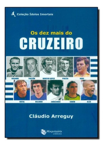 Dez Mais Do Cruzeiro, Os