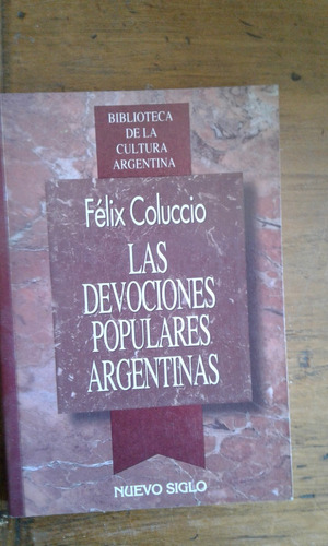 Coluccio Félix Las Devociones Populares Argentinas