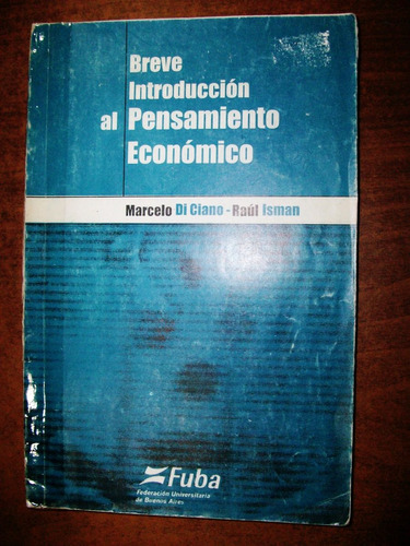 Breve Introducc Al Pensamiento Económico - Marcelo Di Ciano