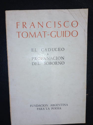 El Caduceo Profanación Del Soborno Francisco Tomat Guido