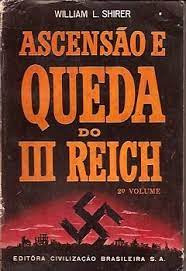 Ascensão E Queda Do Iii Reich- 2° Volume De William L. Sh...
