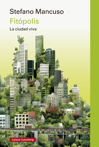 Libro Fitopolis La Ciudad Viva - Mancuso, Stefano