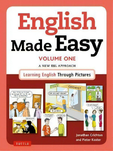 English Made Easy Volume One: British Edition : A New Esl A, De Jonathan Crichton. Editorial Tuttle Publishing En Inglés