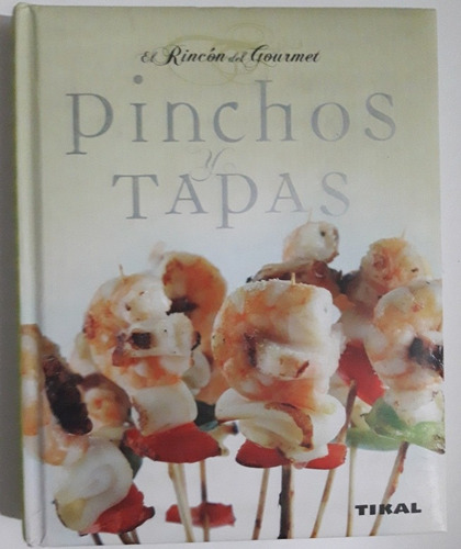 Pinchos Y Tapas El Rincón Del Gourmet Tikal 