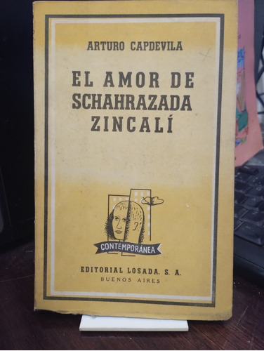 El Amor De Schahrazda Zincali - Arturo Capdevilla