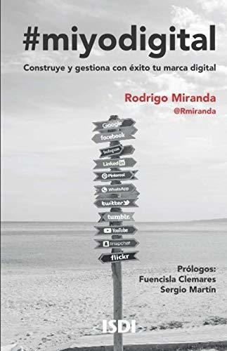 miyo Construye Y Gestiona Con Exito Tu Marc, de Miranda Beltrán, Rodr. Editorial ISDI en español