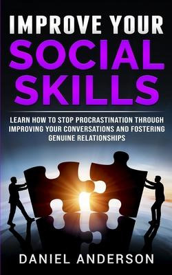 Libro Improve Your Social Skills : Learn How To Stop Proc...