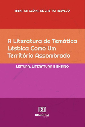 A Literatura De Temática Lésbica Como Um Território Assom...