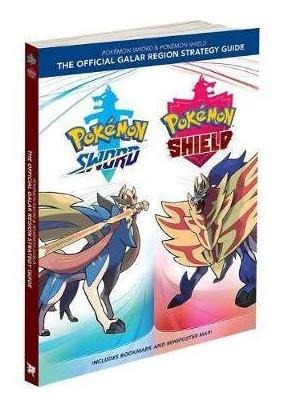 Pokemon Sword & Pokemon Shield : The Official Galar Regio...