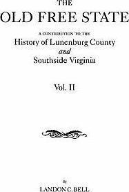 The Old Free State : A Contribution To The History Of Lun...