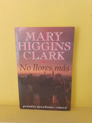 No Llores Más. Higgins Clark