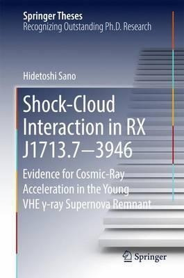 Shock-cloud Interaction In Rx J1713.7 3946 - Hidetoshi Sano