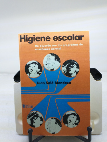 Libro: Higiene Escolar -juan Solá Mendoza