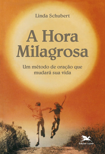 A hora milagrosa: Um método de oração que mudará sua vida, de Schubert, Linda. Editora Associação Nóbrega de Educação e Assistência Social em português, 1992