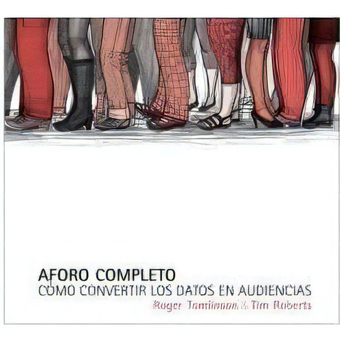 Aforo Completo, De Roger Tomlinson Y Tim Roberts. Editorial Sociedad General De Autores Españoles, Tapa Blanda En Español