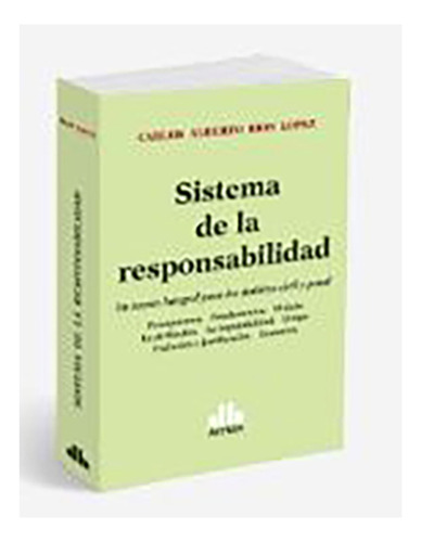 Sistema De La Responsabilidad Civil - Rios Lopez, Carlos A