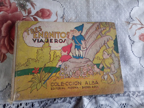 Tres Enanitos Viajeros. A.parente.  Ed. Norma.año 1943