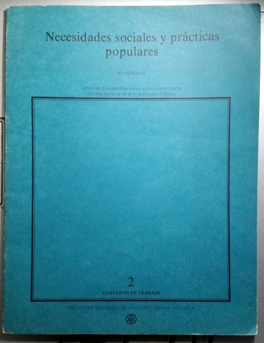 Necesidades Sociales Y Prácticas Populares -  Michel Pincon 