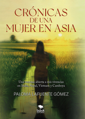 Libro Crã³nicas De Una Mujer En Asia - Lafuente Gã³mez, P...