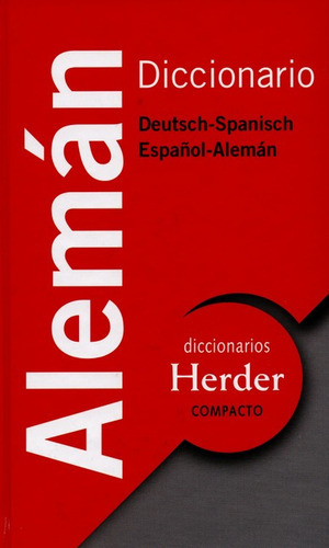 Diccionario (h) Compacto Aleman, De Haensch, Günter. Editorial Herder, Tapa Dura, Edición 1 En Español, 2008