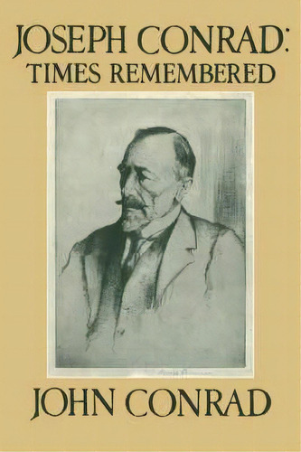Joseph Conrad: Times Remembered, De John Rad. Editorial Cambridge University Press, Tapa Blanda En Inglés