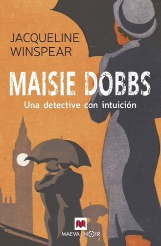 Maisie Dobbs. Una Detective Con Intuicion - Jacqueline Winsp