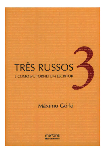 Três Russos, De Gorki, Máximo. Editora Martins Fontes - Selo Martins Em Português