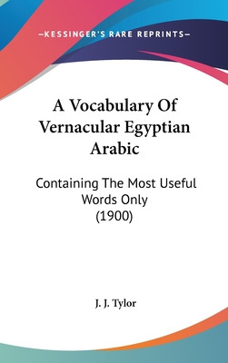 Libro A Vocabulary Of Vernacular Egyptian Arabic: Contain...