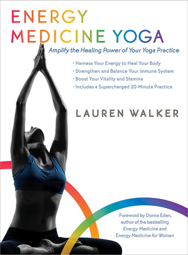 Libro: Yoga De Medicina Energética: Amplifique El Poder De