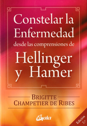 Constelar La Enfermedad Desde Las Comprensiones De Hellinger