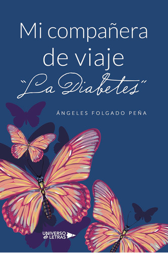 Libro: Mi Compañera De Viaje La Diabetes (spanish Edition)