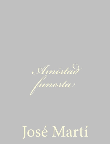 Libro: Amistad Funesta (spanish Edition)