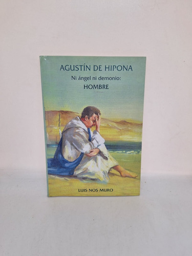 Ni Angel Ni Demonio Hombre - Luis Nos Muro - Usado 