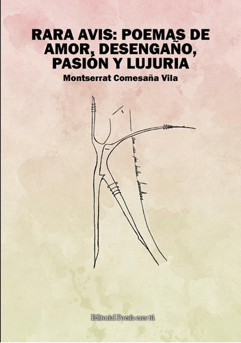 Rara Avis Poemas De Amor Desengaño Pasion Y Lujuria - Co...