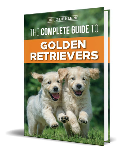 Libro The Complete Guide To Golden Retrievers [ Original ] 