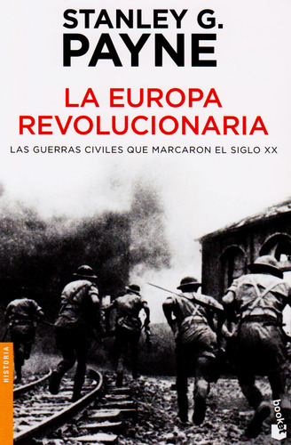 La Europa Revolucionaria Las Guerras Civiles Que Marcaron El