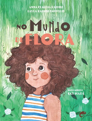 No Mundo De Flora: No Mundo De Flora, De Ramos, Anna Claudia. Editora Camaleão, Capa Mole, Edição 1 Em Português, 2022