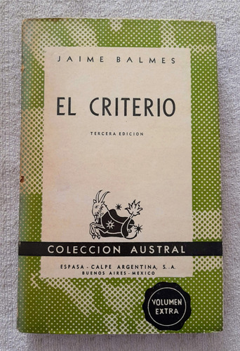El Criterio - Jaime Balmes - Colección Austral #71 - Espasa