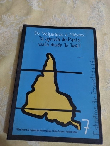 De Valparaíso A México La Agenda De París Vista Desde Lo Loc