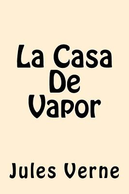 Libro La Casa De Vapor (spanish Edition) - Verne, Jules